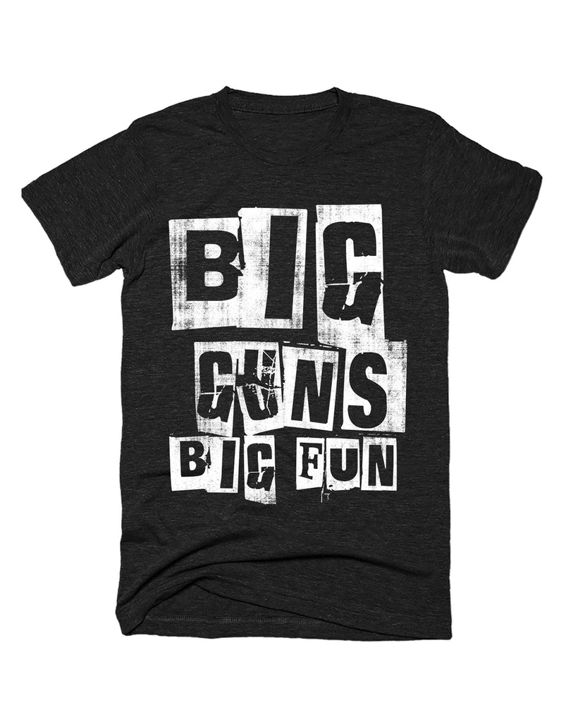 Big Guns Big Fun - SIC TRUTH CLOTHING